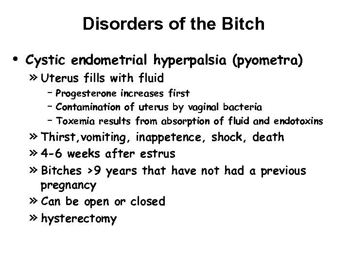 Disorders of the Bitch • Cystic endometrial hyperpalsia (pyometra) » Uterus fills with fluid