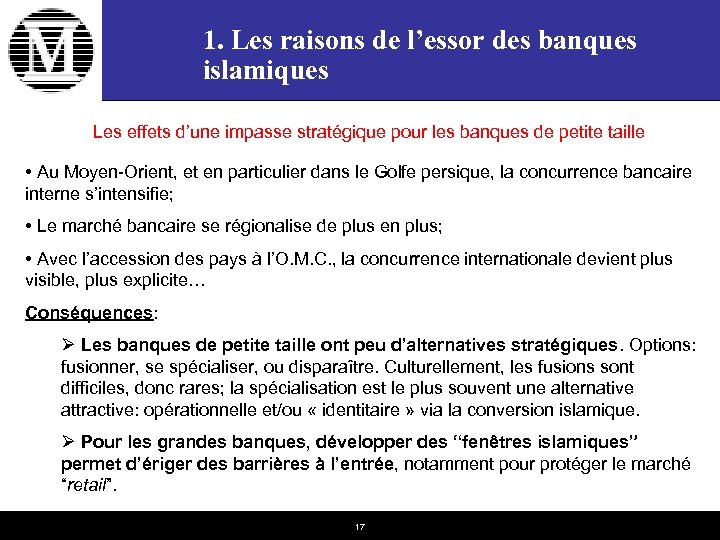 1. Les raisons de l’essor des banques islamiques Les effets d’une impasse stratégique pour