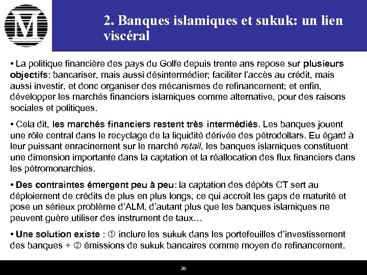 2. Banques islamiques et sukuk: un lien viscéral • La politique financière des pays