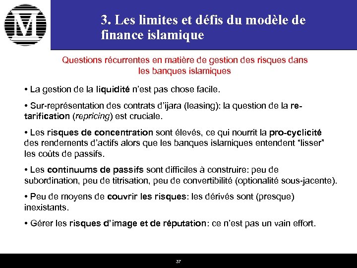 3. Les limites et défis du modèle de finance islamique Questions récurrentes en matière