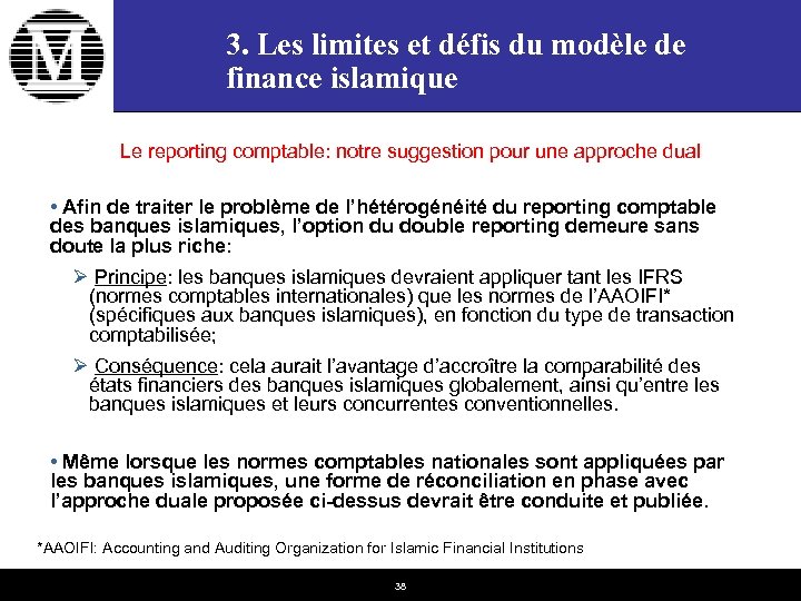 3. Les limites et défis du modèle de finance islamique Le reporting comptable: notre