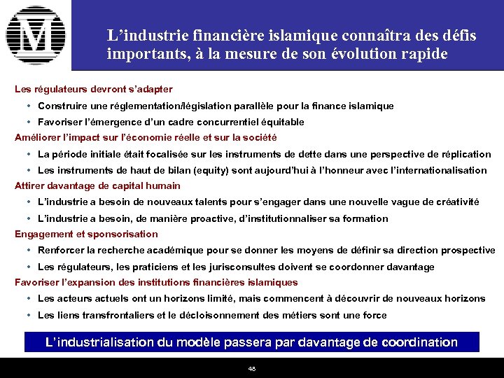 L’industrie financière islamique connaîtra des défis importants, à la mesure de son évolution rapide