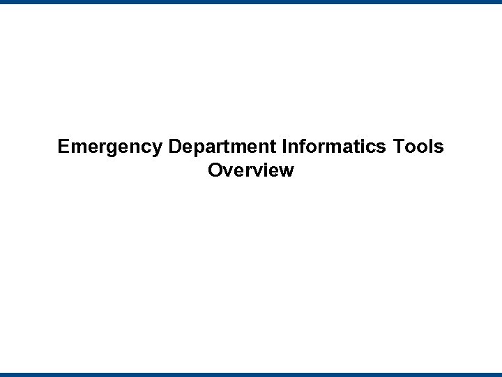 Emergency Department Informatics Tools Overview 