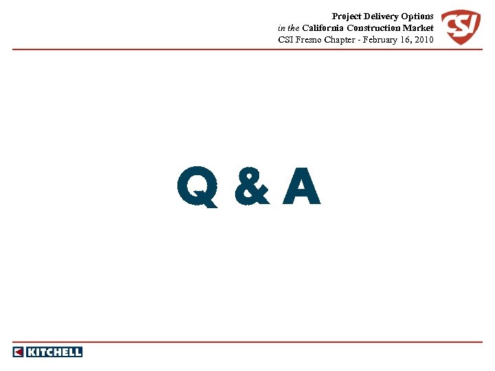 Project Delivery Options in the California Construction Market CSI Fresno Chapter - February 16,