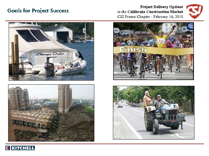 Goals for Project Success Project Delivery Options in the California Construction Market CSI Fresno
