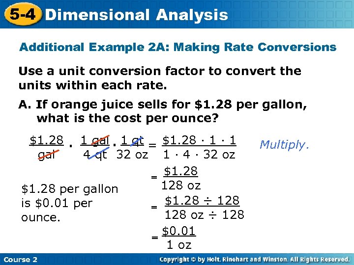 5 -4 Dimensional Analysis Additional Example 2 A: Making Rate Conversions Use a unit