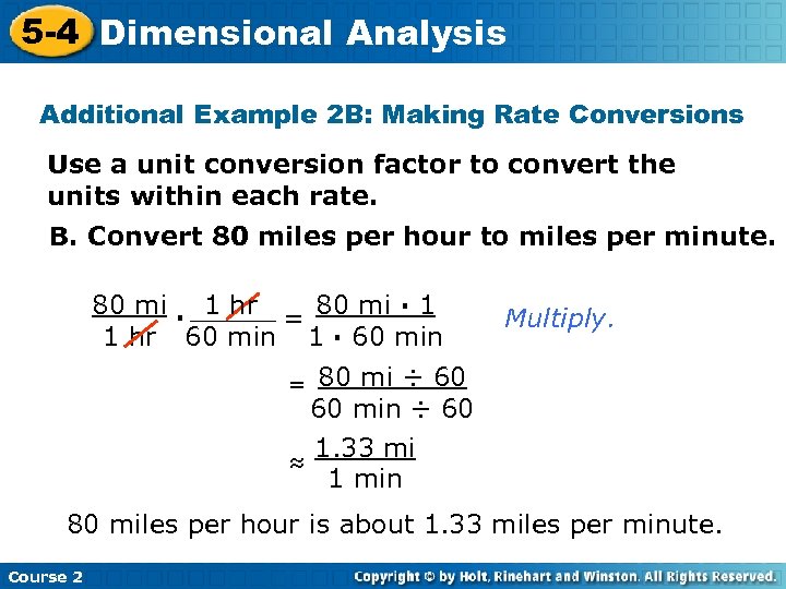 5 -4 Dimensional Analysis Insert Lesson Title Here Additional Example 2 B: Making Rate