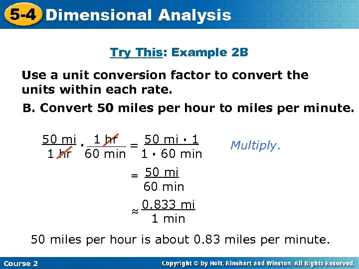 5 -4 Dimensional Analysis Insert Lesson Title Here Try This: Example 2 B Use