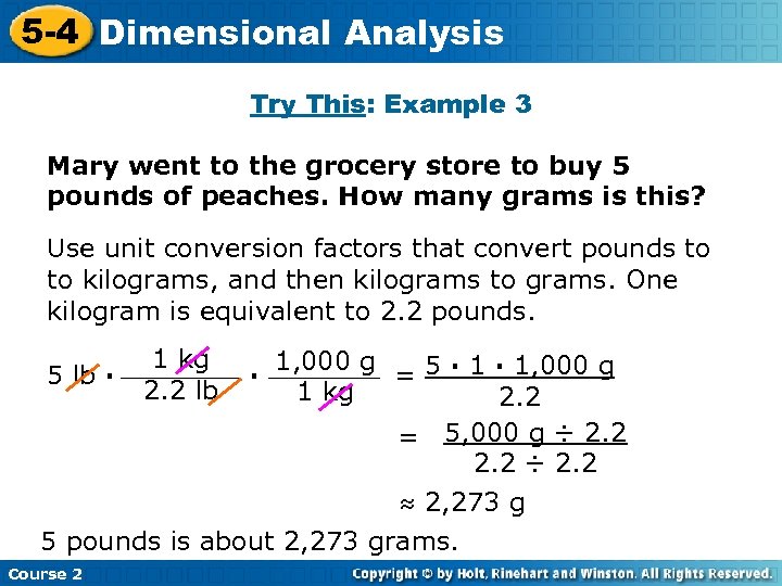 5 -4 Dimensional Analysis Try This: Example 3 Mary went to the grocery store