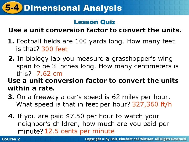 5 -4 Dimensional Analysis Insert Lesson Title Here Lesson Quiz Use a unit conversion