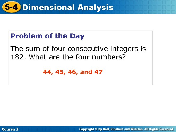 5 -4 Dimensional Analysis Problem of the Day The sum of four consecutive integers