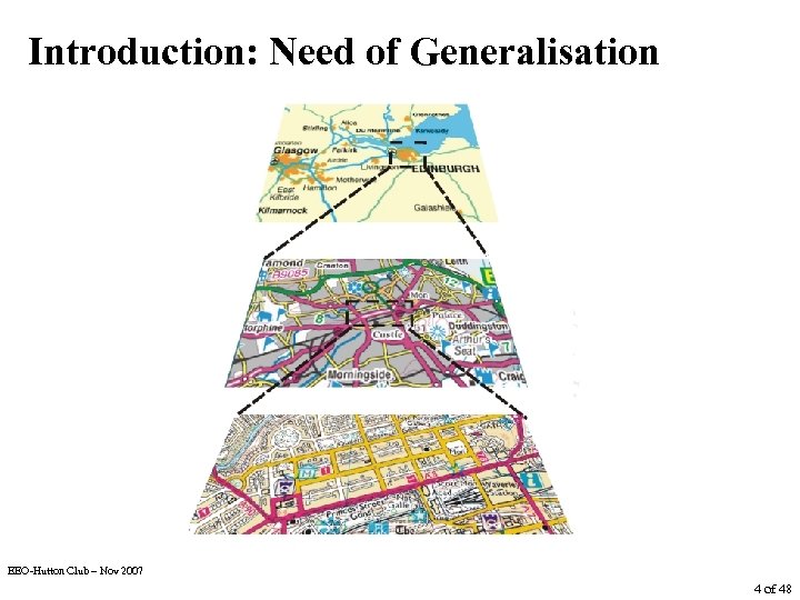 Introduction: Need of Generalisation EEO-Hutton Club – Nov 2007 4 of 48 