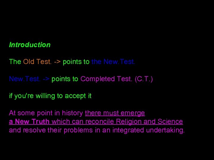 Introduction The Old Test. -> points to the New. Test. -> points to Completed