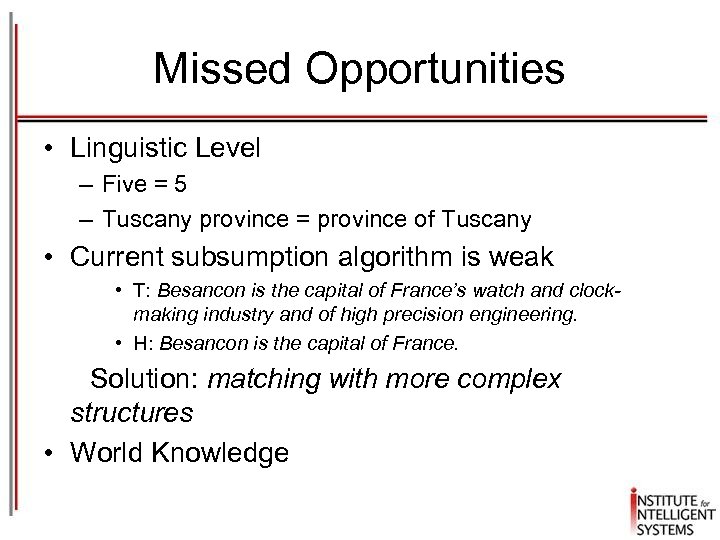Missed Opportunities • Linguistic Level – Five = 5 – Tuscany province = province