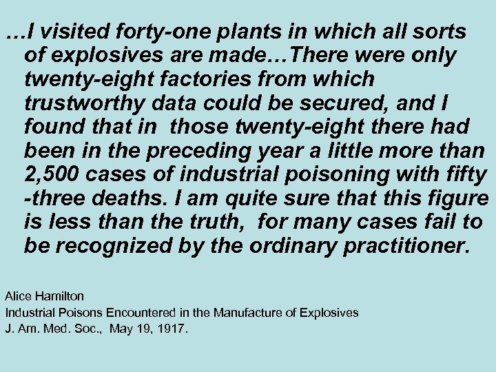 …I visited forty-one plants in which all sorts of explosives are made…There were only