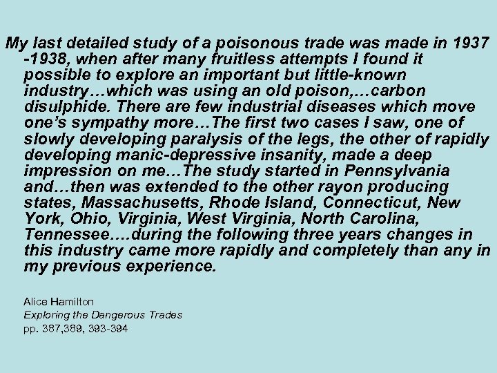 My last detailed study of a poisonous trade was made in 1937 -1938, when