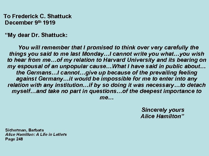 To Frederick C. Shattuck December 9 th 1919 “My dear Dr. Shattuck: You will