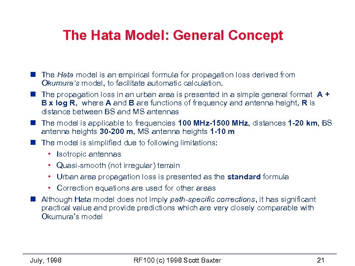 The Hata Model: General Concept n The Hata model is an empirical formula for