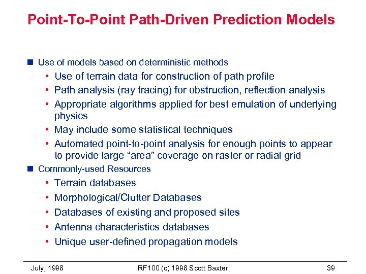 Point-To-Point Path-Driven Prediction Models n Use of models based on deterministic methods • Use