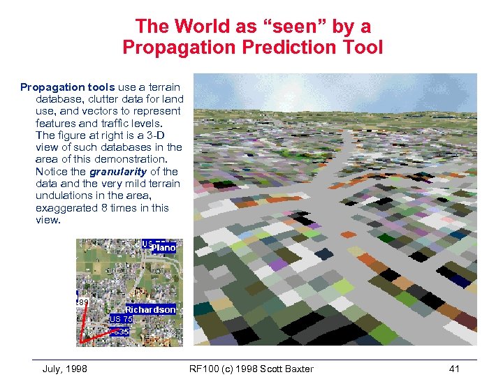 The World as “seen” by a Propagation Prediction Tool Propagation tools use a terrain