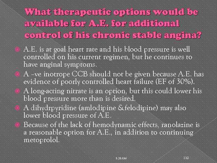 What therapeutic options would be available for A. E. for additional control of his