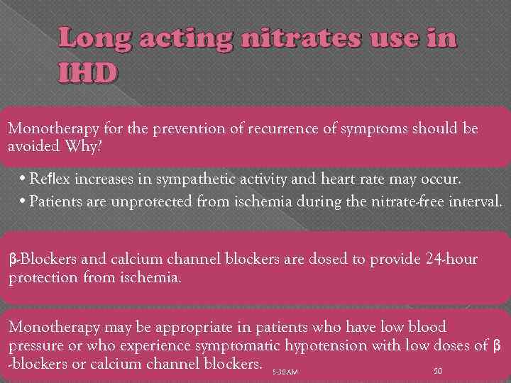 Long acting nitrates use in IHD Monotherapy for the prevention of recurrence of symptoms