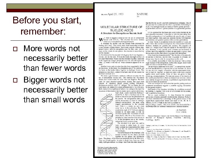 Before you start, remember: o o More words not necessarily better than fewer words