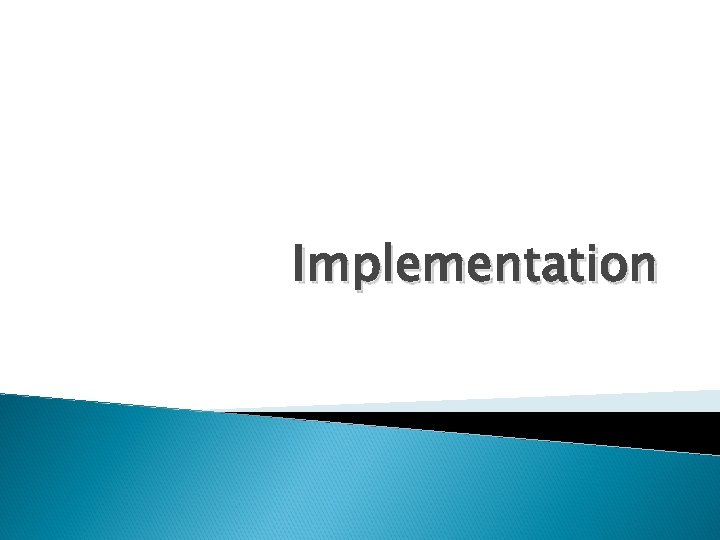 Implementation 