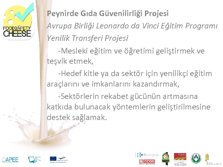 Peynirde Gıda Güvenilirliği Projesi Avrupa Birliği Leonardo da Vinci Eğitim Programı Yenilik Transferi Projesi