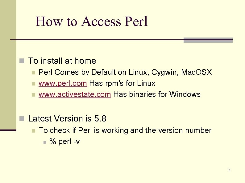 How to Access Perl n To install at home n Perl Comes by Default