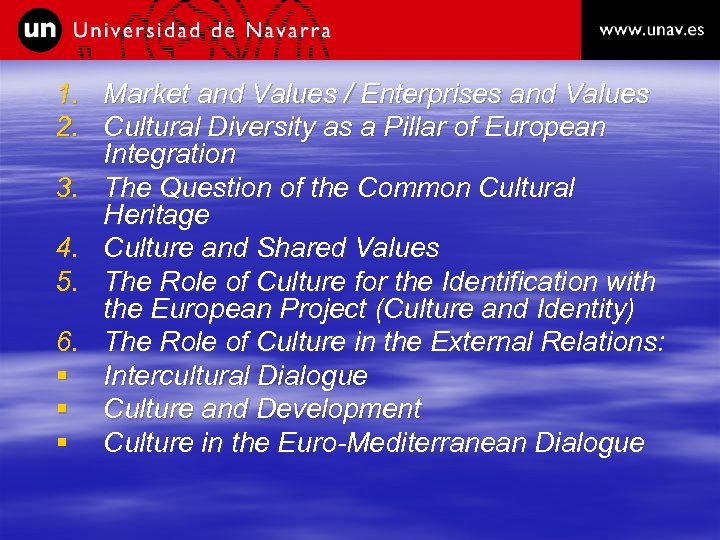 1. Market and Values / Enterprises and Values 2. Cultural Diversity as a Pillar