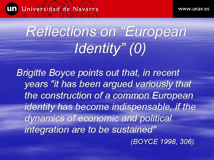 Reflections on “European Identity” (0) Brigitte Boyce points out that, in recent years 