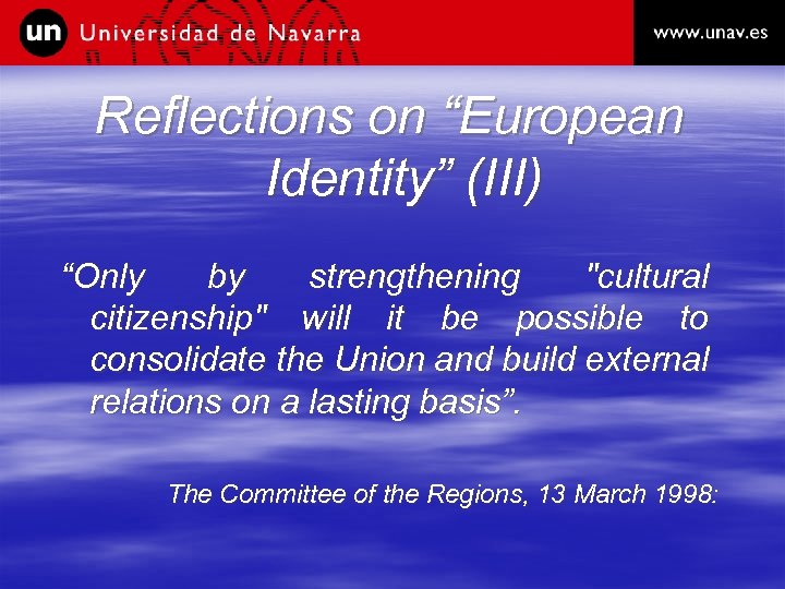 Reflections on “European Identity” (III) “Only by strengthening 