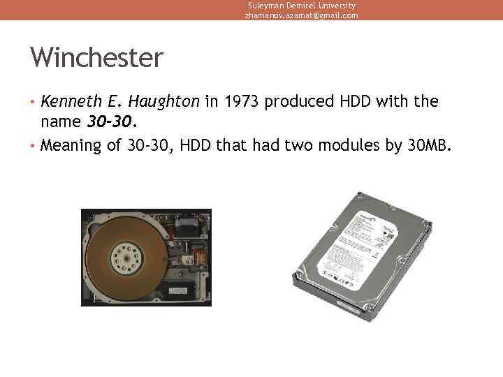 Suleyman Demirel University zhamanov. azamat@gmail. com Winchester • Kenneth E. Haughton in 1973 produced