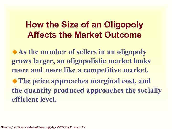 How the Size of an Oligopoly Affects the Market Outcome u. As the number