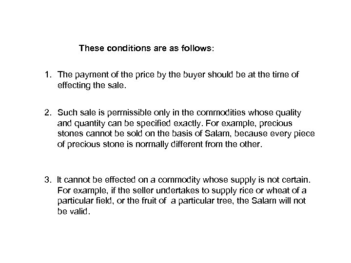 These conditions are as follows: 1. The payment of the price by the buyer