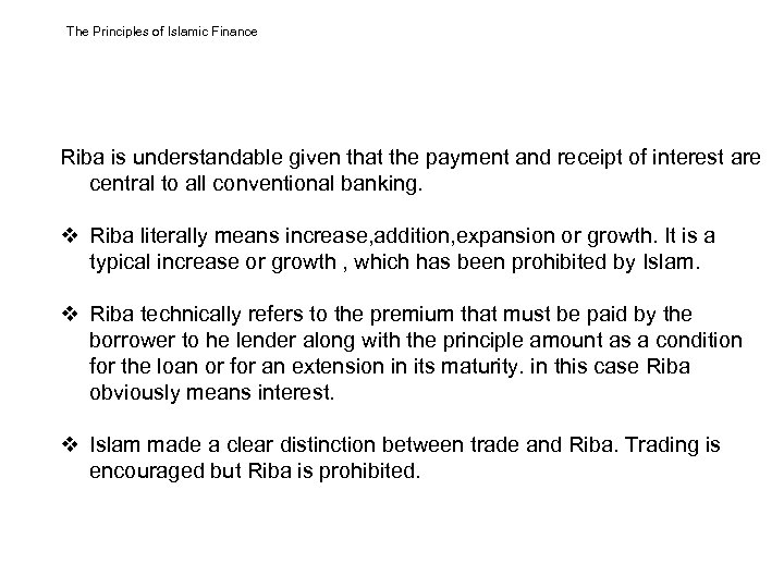 The Principles of Islamic Finance Riba is understandable given that the payment and receipt