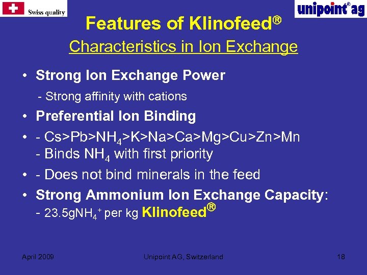 Features of Klinofeed Characteristics in Ion Exchange • Strong Ion Exchange Power - Strong