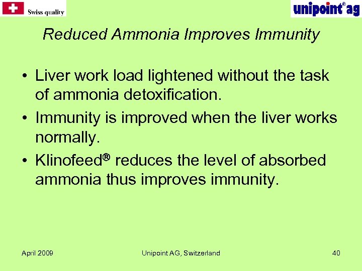 Reduced Ammonia Improves Immunity • Liver work load lightened without the task of ammonia