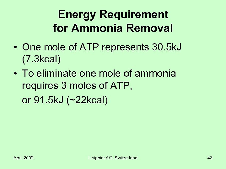 Energy Requirement for Ammonia Removal • One mole of ATP represents 30. 5 k.