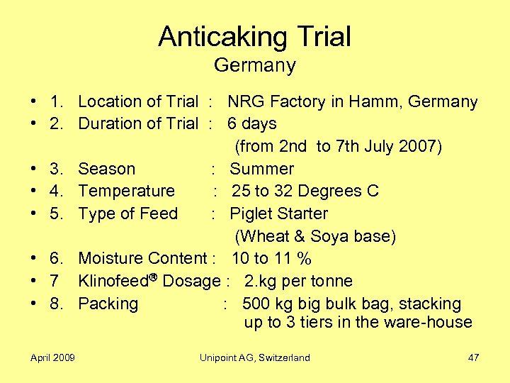 Anticaking Trial Germany • 1. Location of Trial : NRG Factory in Hamm, Germany
