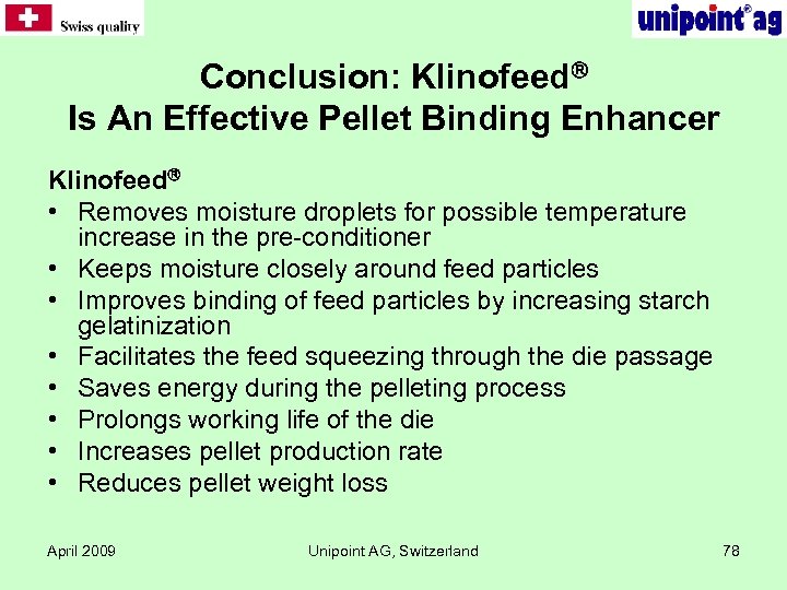 Conclusion: Klinofeed Is An Effective Pellet Binding Enhancer Klinofeed • Removes moisture droplets for