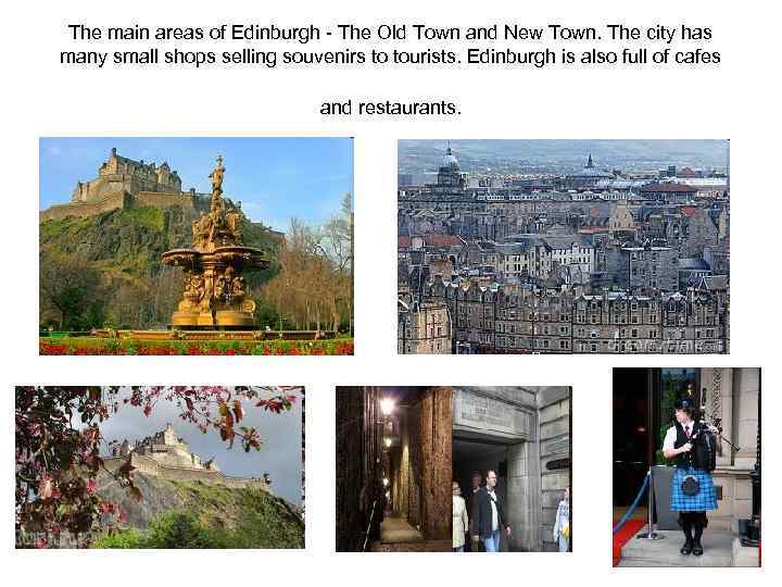 The main areas of Edinburgh - The Old Town and New Town. The city