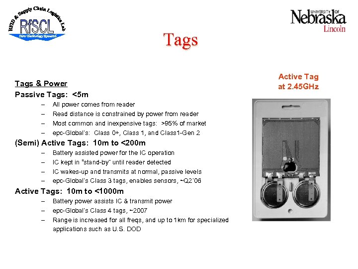 Tags & Power Passive Tags: <5 m – – All power comes from reader