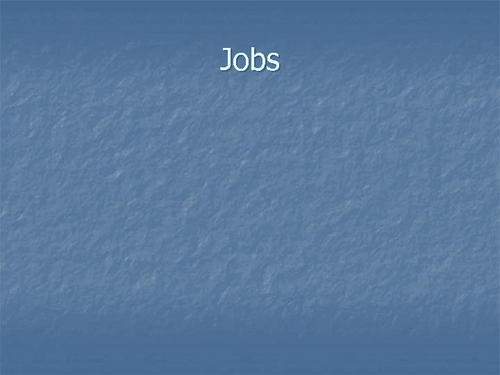 Jobs 