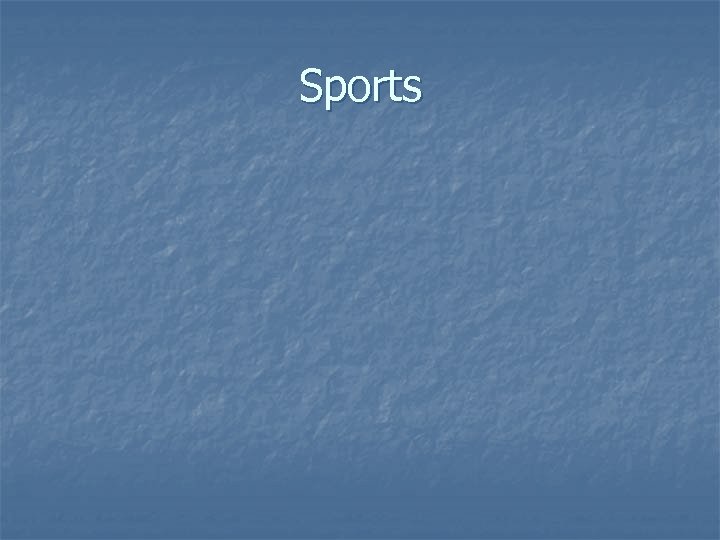 Sports 