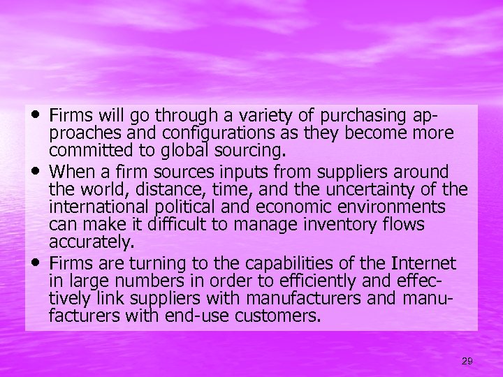  • Firms will go through a variety of purchasing ap • • proaches