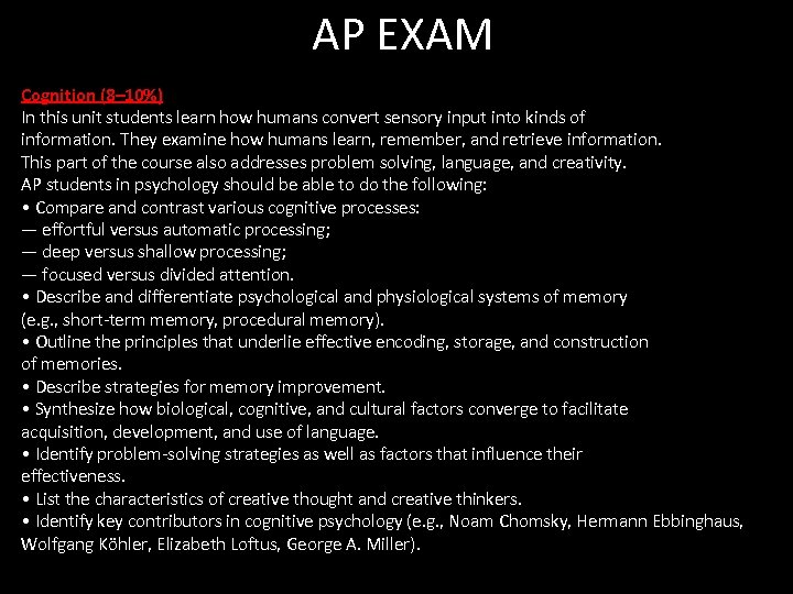 AP EXAM Cognition (8– 10%) In this unit students learn how humans convert sensory