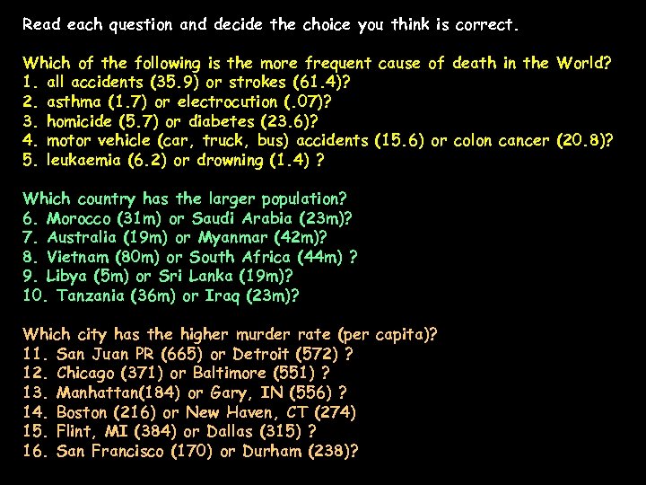 Read each question and decide the choice you think is correct. Which of the