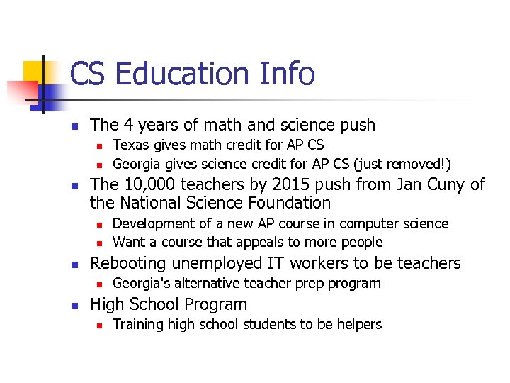 CS Education Info n The 4 years of math and science push n n